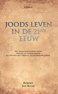 Robert Jan Blom Joods leven in de 21 ste eeuw -   (ISBN: 9789464628432)