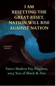 Cornelis Seinen I Am: Resetting The Great Reset. Nation will Rise Against Nation -   (ISBN: 9789464800814)