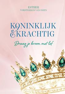 Esther Vorsterman van Oijen Koninklijk en krachtig -   (ISBN: 9789490489656)