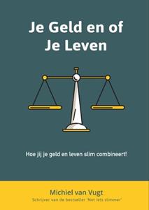 Michiel van Vugt Je geld of je leven -   (ISBN: 9789082567861)