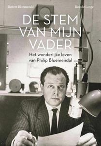 Rob de Lange, Robert Bloemendal De stem van mijn vader -   (ISBN: 9789023259220)