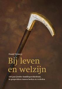 Frank Vermeer Bij leven en welzijn -   (ISBN: 9789023259510)