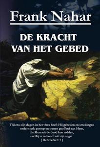 Frank Nahar De kracht van het gebed -   (ISBN: 9789493105089)