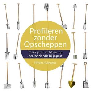 Mirjam Hubregtse Profileren zonder Opscheppen -   (ISBN: 9789082937503)