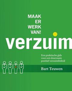 Bart Teuwen Verzuim. Maak er werk van! -   (ISBN: 9789082977011)