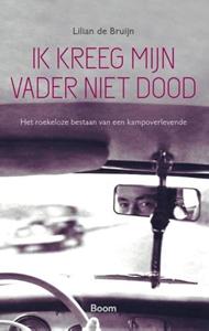 Lilian de Bruijn Ik kreeg mijn vader niet dood -   (ISBN: 9789024418992)