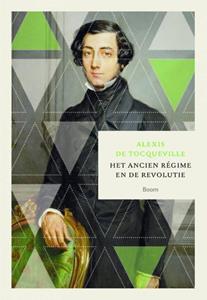 Alexis de Tocqueville Het Ancien Régime en de Revolutie -   (ISBN: 9789024420919)