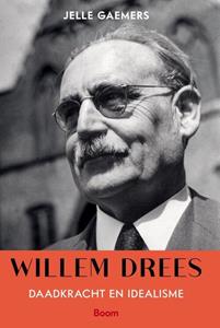 Jelle Gaemers Willem Drees -   (ISBN: 9789024422814)