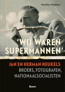 Gerard Visser, Machlien Vlasblom Wij waren supermannen -   (ISBN: 9789024425556)