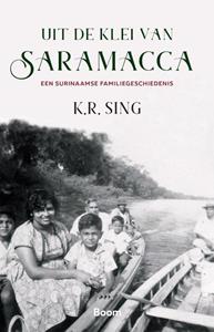 K.R. Sing Uit de klei van Saramacca -   (ISBN: 9789024427116)