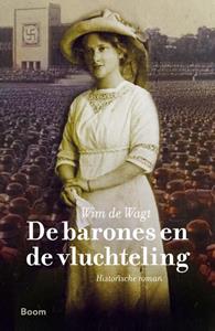 Wim de Wagt De barones en de vluchteling -   (ISBN: 9789024427154)