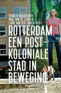 Boom Rotterdam, een postkoloniale stad in beweging -   (ISBN: 9789024432271)