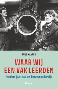 Ruud Klarus Waar wij een vak leerden -   (ISBN: 9789024433490)