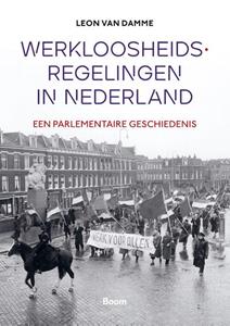 Leon van Damme Werkloosheidsregelingen in Nederland -   (ISBN: 9789024433698)
