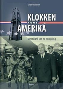 Diederik Oostdijk Klokken voor Amerika -   (ISBN: 9789024433810)