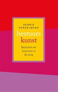 Henrie Henselmans Bestuurskunst -   (ISBN: 9789085600893)
