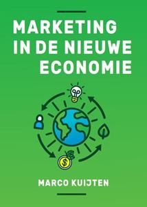 Marco Kuijten Marketing in de nieuwe economie -   (ISBN: 9789085601142)