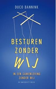 Duco Bannink Besturen zonder wij -   (ISBN: 9789086598007)