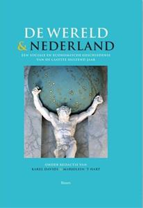 Karel Davids, Marjolein 't Hart De wereld en Nederland -   (ISBN: 9789024442348)