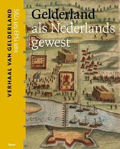 Boom Gelderland als Nederlands gewest (van 1543 tot 1795) -   (ISBN: 9789024442539)