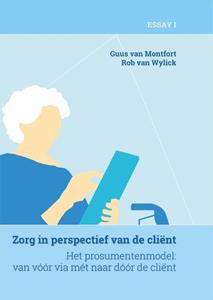 Guus van Montfort, Rob van Wylick Zorg in perspectief van de cliënt (deel 1) -   (ISBN: 9789088509162)