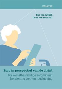 Guus van Montfort, Rob van Wylick Zorg in perspectief van de cliënt -   (ISBN: 9789088509186)