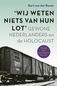Bart van der Boom ‘	Wij weten niets van hun lot’ -   (ISBN: 9789024449446)