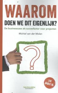 Michiel van der Molen Waarom doen we dit eigenlijk℃ -   (ISBN: 9789089654441)