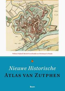 Christiaan Te Strake Nieuwe historische atlas van Zutphen -   (ISBN: 9789024449972)