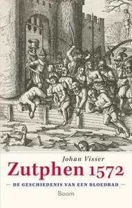 Johan Visser Zutphen 1572 -   (ISBN: 9789024451296)