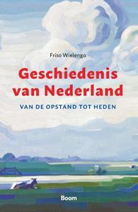Friso Wielenga Geschiedenis van Nederland -   (ISBN: 9789024452811)