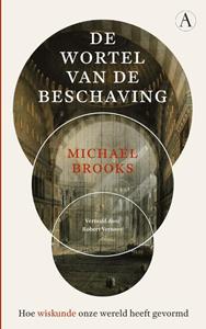 Michael Brooks De wortel van de beschaving -   (ISBN: 9789025301279)