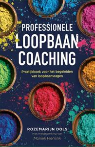 Moniek Hiemink, Rozemarijn Dols Professionele loopbaancoaching, 3e herziene editie -   (ISBN: 9789089655035)