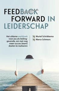 Marco Schreurs, Muriel Schrikkema Feedforward in leiderschap -   (ISBN: 9789089655479)
