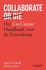 James Veenhoff, Martijn Pater Collaborate or Die -   (ISBN: 9789089655493)