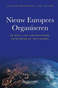 Jaap Jan Brouwer, Jaap Peters Nieuw Europees Organiseren -   (ISBN: 9789089655677)