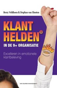 Berry Veldhoen, Stephan van Slooten Klanthelden in de 9+ organisatie -   (ISBN: 9789089655745)