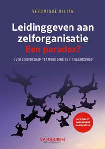 Veronique Kilian Leidinggeven aan zelforganisatie. Een paradox℃ -   (ISBN: 9789089655929)