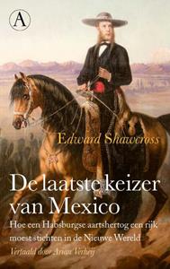 Edward Shawcross De laatste keizer van Mexico -   (ISBN: 9789025312206)