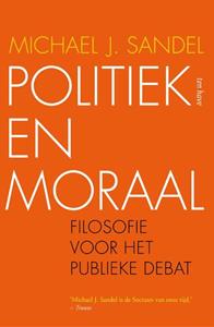 Michael J. Sandel Politiek en moraal -   (ISBN: 9789025905415)