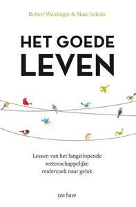 Marc Schulz, Robert Waldinger Het goede leven -   (ISBN: 9789025909468)