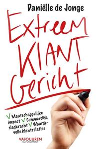 Danielle de Jonge Extreem klantgericht -   (ISBN: 9789089656384)