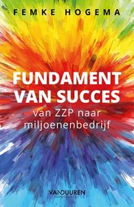 Femke Hogema Fundament van succes -   (ISBN: 9789089656520)