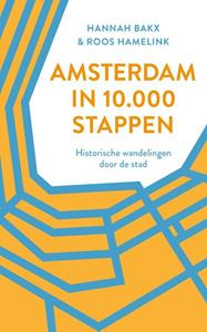 Hannah Bakx, Roos Hamelink Amsterdam in 10.000 stappen -   (ISBN: 9789028221116)