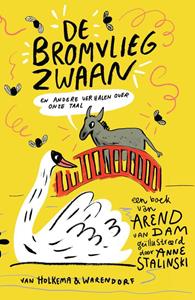 Arend van Dam De bromvliegzwaan -   (ISBN: 9789000361625)