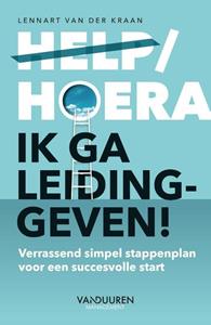 Lennart van der Kraan Help/hoera, ik ga leidinggeven! -   (ISBN: 9789089656704)
