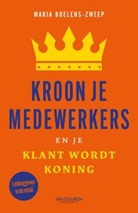 Maria Boelens Kroon je medewerkers en je klant wordt koning -   (ISBN: 9789089656742)