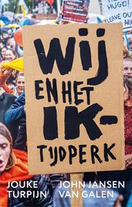 John Jansen van Galen, Jouke Turpijn Wij en het Ik-tijdperk -   (ISBN: 9789028452565)