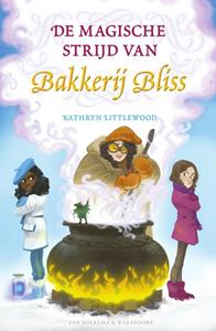 Kathryn Littlewood De magische strijd van Bakkerij Bliss -   (ISBN: 9789000365630)