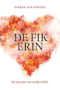 Dineke van Kooten De fik erin -   (ISBN: 9789033801921)